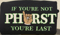 “If You’re Not Phirst, You’re Last” Embroidered Crewneck